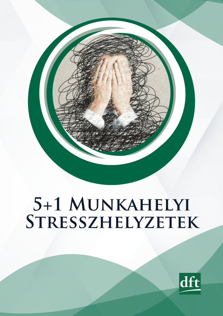 KÉSZ_5+1 Munkahelyi stresszszituáció